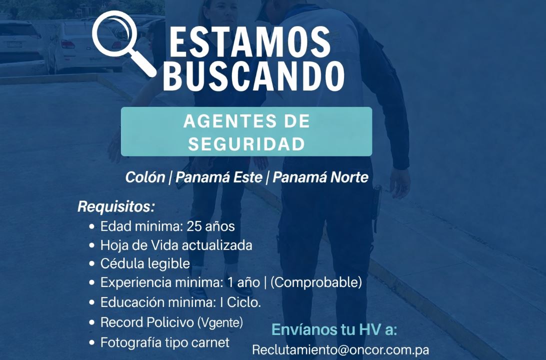 vacante abierta de agente de seguridad en oncor panamá